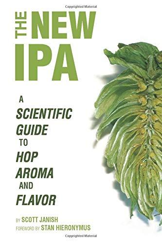 The New IPA: Scientific Guide to Hop Aroma and Flavor