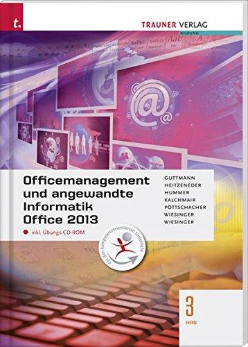 Für HAS-Schulversuchsschulen: Officemanagement und angewandte Informatik 3 HAS Office 2013 inkl. Übungs-CD-ROM