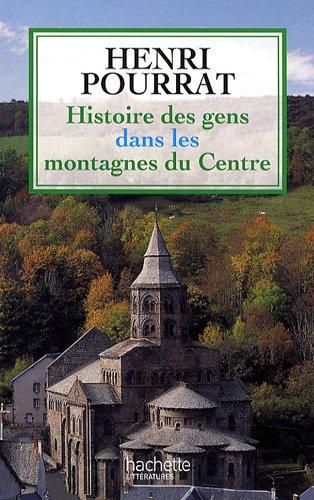 Histoire des gens dans les montagnes du Centre : des âges perdus aux temps modernes