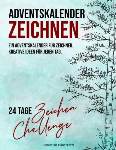 Adventskalender Zeichnen: Kreative Ideen und Herausforderungen für jeden Tag - 24 Tage Zeichen Challenge