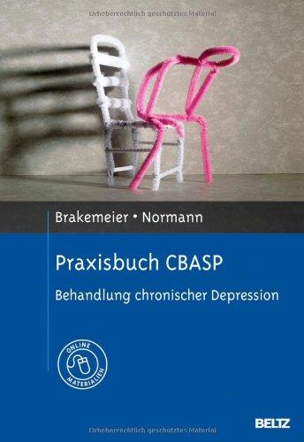 Praxisbuch CBASP: Behandlung chronischer Depression. Mit Online-Materialien