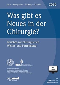 Was gibt es Neues in der Chirurgie? Jahresband 2020: Berichte zur chirurgischen Weiter- und Fortbildung