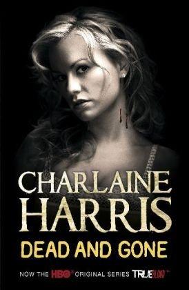 Dead and Gone: A True Blood Novel (Sookie Stackhouse Vampire 9)