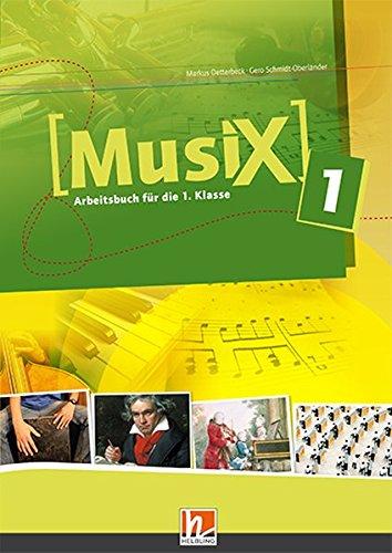 Musix 1 Arbeitsbuch, Ausg. Österreich: für die 1. Klasse NMS und AHS-Unterstufe, Sbnr. 180239