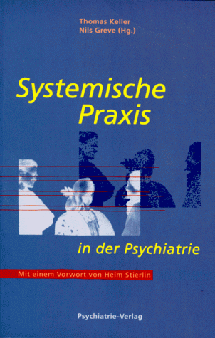 Systemische Praxis in der Psychiatrie