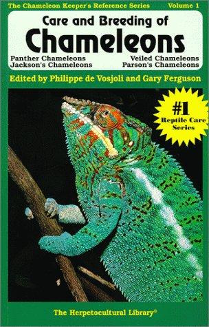 Care and Breeding of Panther, Jackson's, Veiled, and Parson's Chameleons: Panther Chameleons, Jackson's Chameleons, Veiled Chameleons, and Parson's Chameleons (Herpetocultural Library, The)