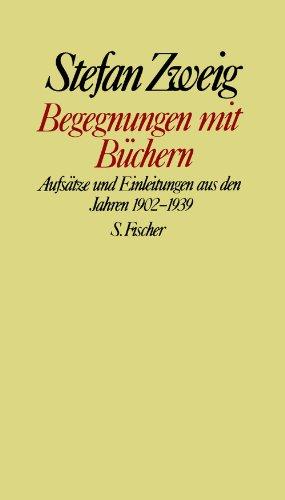 Begegnungen mit Büchern: Aufsätze und Einleitungen aus dem Jahren 1902-1939: Aufsätze und Einleitungen aus den Jahren 1902 - 1939. Gesammelte Werke in Einzelbänden