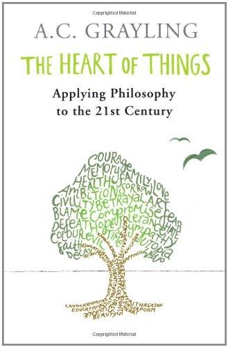 The Heart of Things: Applying Philosophy to the 21st Century