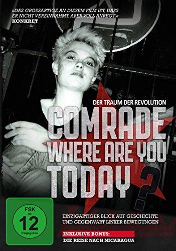 Comrade, Where Are You Today? - Der Traum der Revolution: Ein Blick auf Geschichte und Gegenwart linker Bewegungen