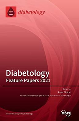 Diabetology: Feature Papers 2021