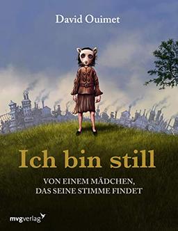 Ich bin still: Von einem Mädchen, das seine Stimme findet