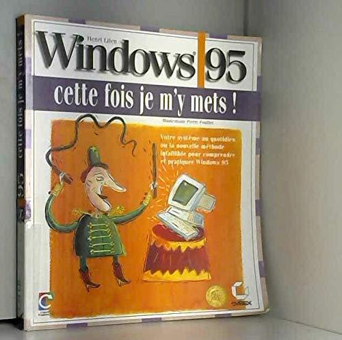 Windows 95, cette fois, je m'y mets !