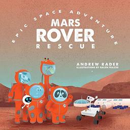 Mars Rover Rescue (Epic Space Adventure, Band 2)