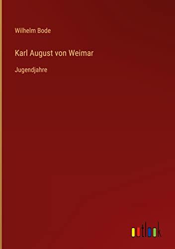 Karl August von Weimar: Jugendjahre