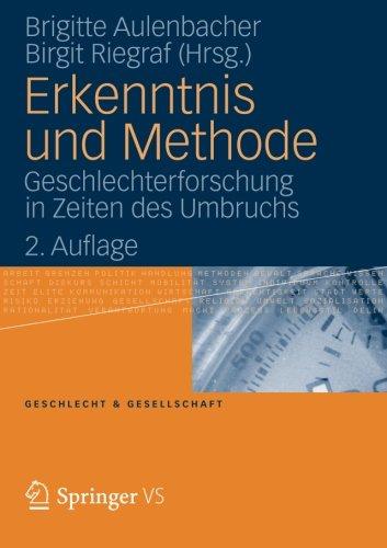 Erkenntnis und Methode: Geschlechterforschung in Zeiten des Umbruchs (Geschlecht und Gesellschaft) (German Edition), 2. Auflage