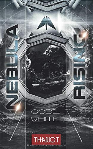 Nebula Rising: 3 Code White