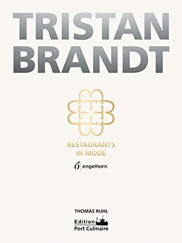 Tristan Brandt: Restaurants in Mode