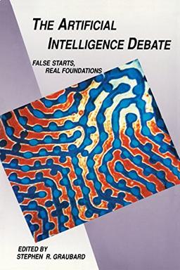 The Artificial Intelligence Debate: False Starts, Real Foundations