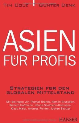 Asien für Profis: Strategien für den globalen Mittelstand