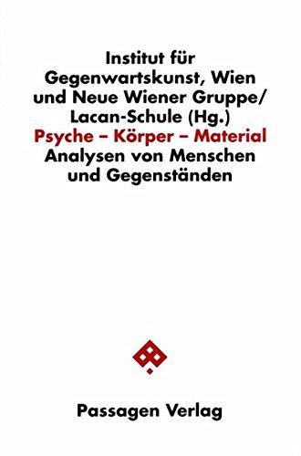 Psyche - Körper - Material. Analysen von Menschen und Gegenständen (Passagen Philosophie)