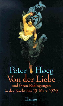 Von der Liebe und ihren Bedingungen in der Nacht des 19. März 1929: Erzählungen