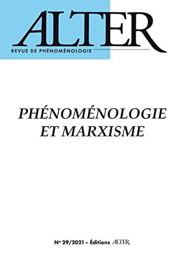 Phénoménologie et marxisme (Alter n°29 /2021)