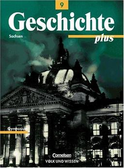 Geschichte plus - Gymnasium Sachsen - Bisherige Ausgabe: Geschichte plus, Lehrbuch, Ausgabe Gymnasien in Sachsen