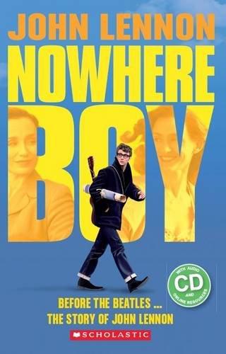 John Lennon: Nowhere Boy (Book & CD) (Scholastic Readers)