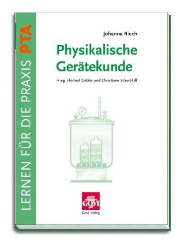 Physikalische Gerätekunde: PTA - Lernen für die Praxis