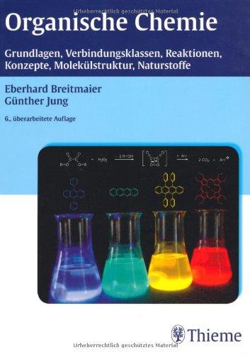 Organische Chemie: Grundlagen, Stoffklassen, Reaktionen, Konzepte, Molekülstruktur