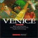 Venice (Music And Painting From The Fourteenth To The Eighteenth Century)