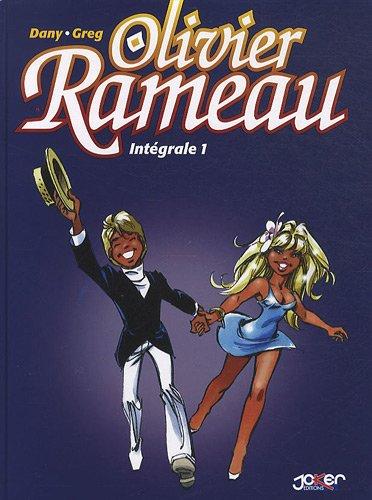 Olivier Rameau : intégrale. Vol. 1