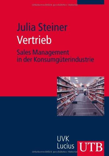 Vertrieb: Sales Management in der Konsumgüterindustrie