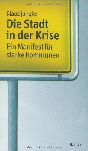 Die Stadt in der Krise: Ein Manifest für starke Kommunen