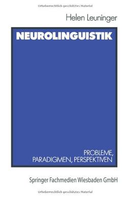 Neurolinguistik: "Probleme, Paradigmen, Perspektiven"