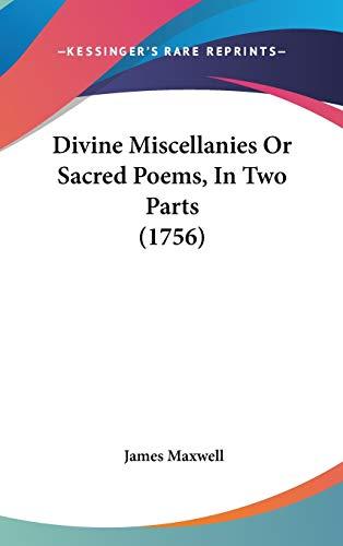 Divine Miscellanies Or Sacred Poems, In Two Parts (1756)