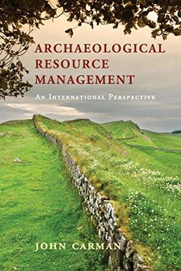 Archaeological Resource Management: An International Perspective