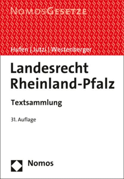 Landesrecht Rheinland-Pfalz: Textsammlung - Rechtsstand: 1. Juli 2022