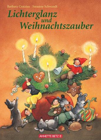 Lichterglanz und Weihnachtszauber. Geschichten und Gedichte