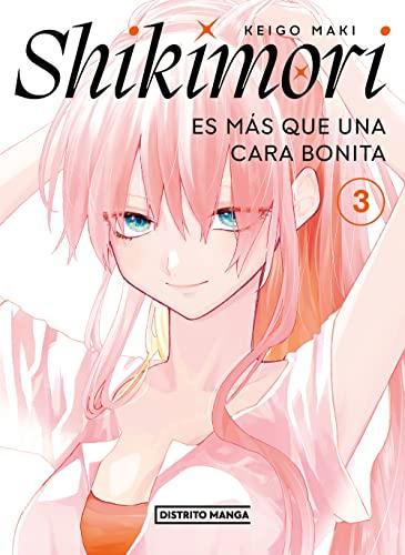 Shikimori es más que una cara bonita 3 (Distrito Manga, Band 3)