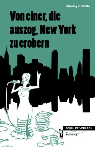 Von einer, die auszog, New York zu erobern