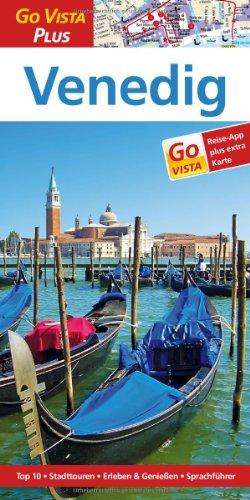 Venedig: Reiseführer mit Reise-App (Go Vista Plus)