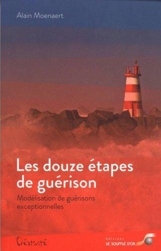 Les douze étapes de guérison : modélisation de guérisons exceptionnelles