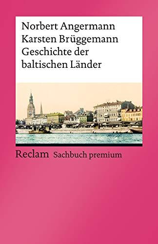 Geschichte der baltischen Länder (Reclams Universal-Bibliothek)