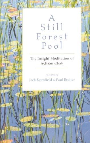 A Still Forest Pool: The Insight Meditation of Achaan Chah (Quest Book)