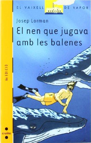 El nen que jugava amb les balenes (El Barco de Vapor Naranja, Band 141)