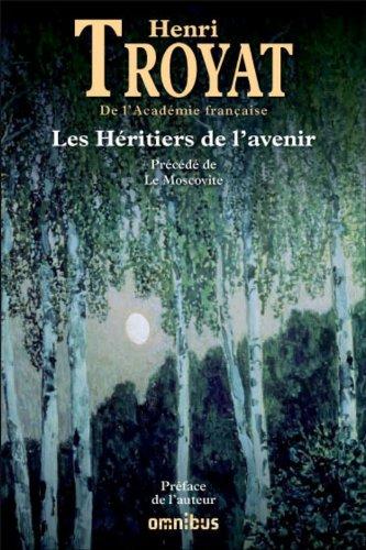 Les héritiers de l'avenir ; précédé de Le Moscovite