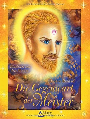 Die Gegenwart der Meister: 56 Karten & Begleitbuch