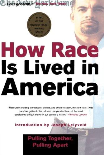 How Race Is Lived in America: Pulling Together, Pulling Apart