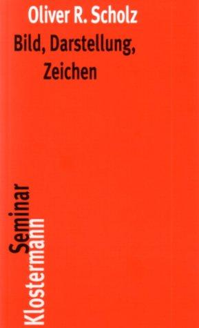 Bild, Darstellung, Zeichen: Philosophische Theorien bildlicher Darstellung